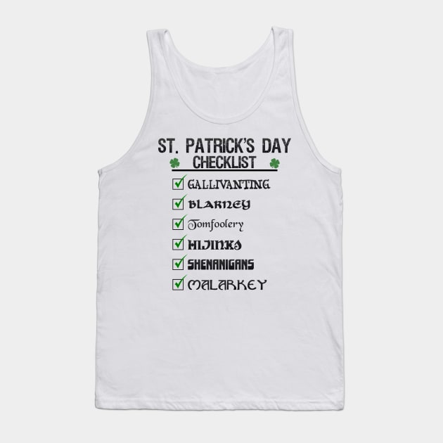 St Patrick's Day Checklist Funny Blarney Malarkey Shenanigans Hijinks Tomfoolery Tank Top by ExplOregon
